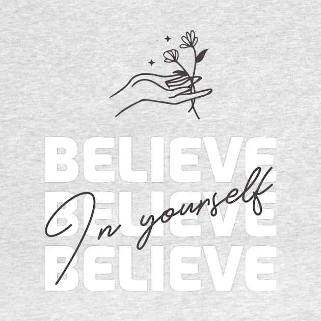 Believe In Yourself / Motivation Design by Redboy